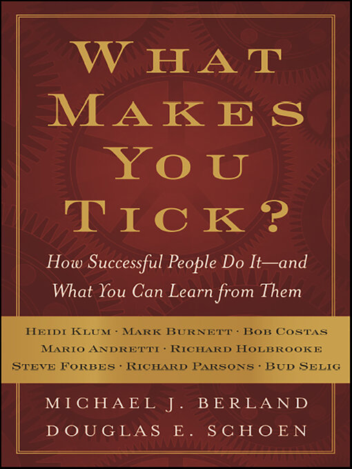Title details for What Makes You Tick? by Michael J. Berland - Available